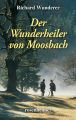 Der Wunderheiler von Moosbach