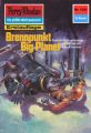 Perry Rhodan 1321: Brennpunkt Big Planet