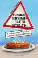Vorsicht, Fisch kann Graten enthalten