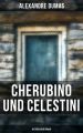 Cherubino und Celestini: Historischer Roman