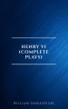 Henry VI (Complete Plays)