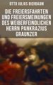 Die Freiersfahrten und Freiersmeinungen des weiberfeindlichen Herrn Pankrazius Graunzer