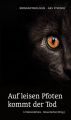Auf leisen Pfoten kommt der Tod (eBook)