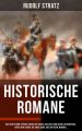 Historische Romane: Das Schiff ohne Steuer, Friede auf Erden, Das Licht von Osten, Hexenkessel, Unter den Linden, Die ewige Burg, Das deutsche Wunder