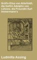 Grafin Elisa von Ahlefeldt, die Gattin Adolphs von Lutzow, die Freundin Karl Immermann's