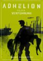 Adhelion 8: Verfuhrung