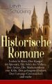 Historische Romane: Luther in Rom, Der Kampf im Spessart, Ein Sohn des Volkes, Der Arcier, Die Marketenderin von Koln, Der gefangene Dichter, Der Festungs-Commandant und mehr