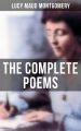 The Complete Poems of Lucy Maud Montgomery