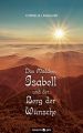 Das Madchen Isabell und der Berg der Wunsche