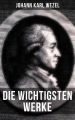 Die wichtigsten Werke von Johann Karl Wezel