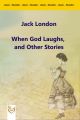 When God Laughs, and Other Stories