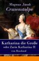 Katharina die Gro?e - oder Zarin Katharina II von Russland