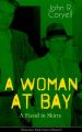 A WOMAN AT BAY - A Fiend in Skirts (Detective Nick Carter Mystery)