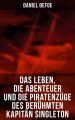Das Leben, die Abenteuer und die Piratenzuge des beruhmten Kapitan Singleton