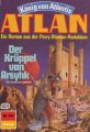 Atlan 353: Der Kruppel von Arsyhk