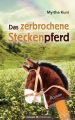 Das zerbrochene Steckenpferd