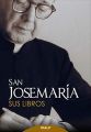 San Josemaria: Sus libros