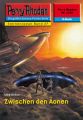 Perry Rhodan 2226: Zwischen den Aonen