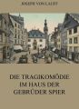 Die Tragikomodie im Haus der Gebruder Spier