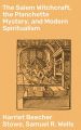 The Salem Witchcraft, the Planchette Mystery, and Modern Spiritualism