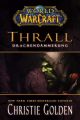 World of Warcraft: Thrall – Drachendammerung