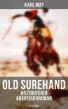 Old Surehand (Historischer Abenteuerroman) - Alle 3 Bande