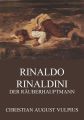 Rinaldo Rinaldini, der Rauberhauptmann