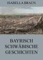 Bayrisch-Schwabische Geschichten