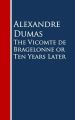 The Vicomte de Bragelonne or Ten Years Later