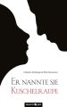 Er nannte sie Kuschelraupe