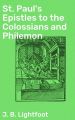 St. Paul's Epistles to the Colossians and Philemon