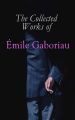 The Collected Works of Emile Gaboriau