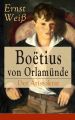 Boetius von Orlamunde: Der Aristokrat