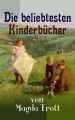 Die beliebtesten Kinderbucher von Magda Trott