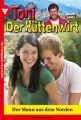 Toni der Huttenwirt 137 – Heimatroman
