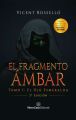 El Fragmento Ambar tomo 1: El Ojo Esmeralda