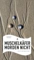 Muschelkafer morden nicht (eBook)