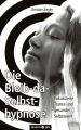 Die Bleib-da-Selbsthypnose