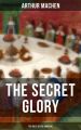 THE SECRET GLORY (The Quest of the Sangraal)