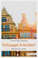 Schnappt Schroder!