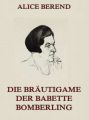 Die Brautigame der Babette Bomberling