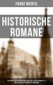 Historische Romane: Die vierzig Tage des Musa Dagh, Verdi, Das Lied von Bernadette, Eine blassblaue Frauenschrift und mehr