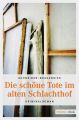 Die schone Tote im alten Schlachthof