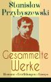 Gesammelte Werke: Romane + Erzahlungen + Essays