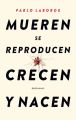 Mueren se reproducen crecen y nacen
