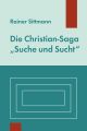 ie Christian-Saga "Suche und Sucht