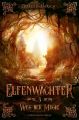 Elfenwachter (Band 3): Weg der Magie