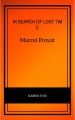 In Search of Lost Time [volumes 1 to 7] (XVII Classics) (The Greatest Writers of All Time)