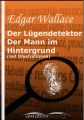 Der Lugendetektor /Der Mann im Hintergrund (mit Illustrationen)