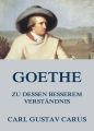 Goethe, zu dessen besserem Verstandnis